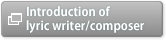 Introduction of lyric writer/composer